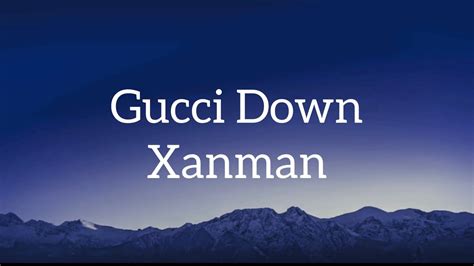 wanna be gucci down|xanman gucci lyrics.